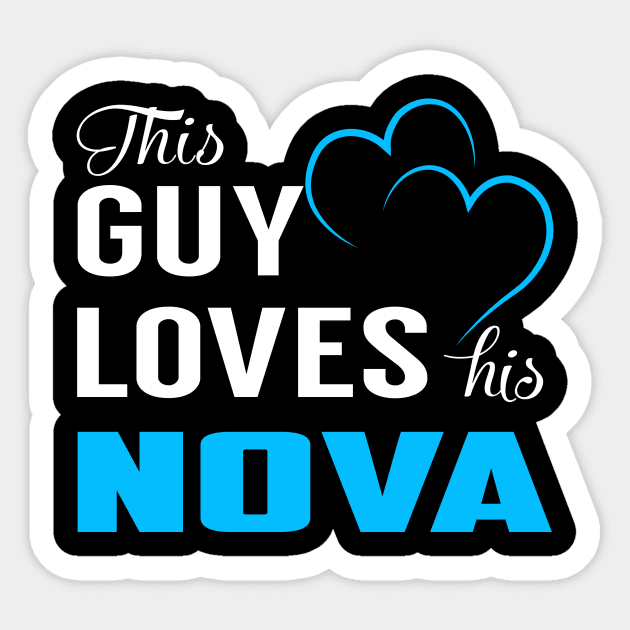 This Guy Loves His NOVA Sticker by LorisStraubenf